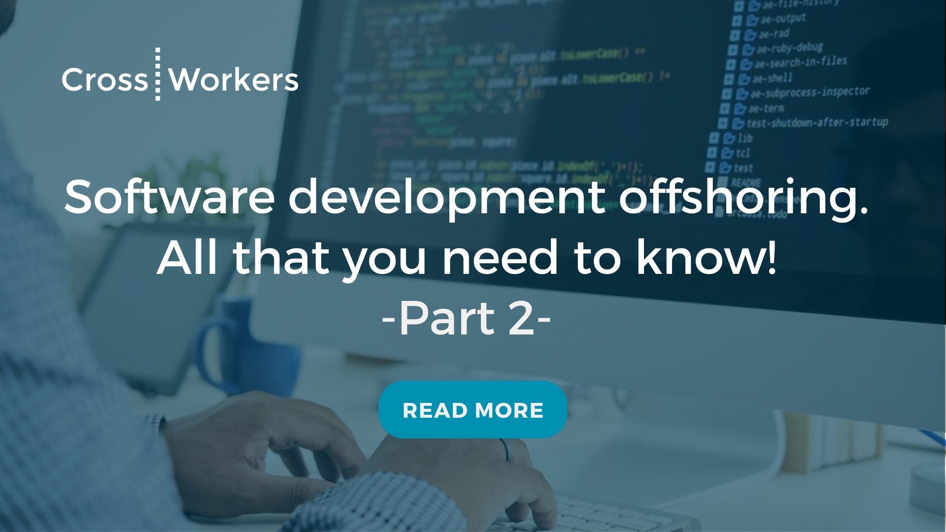 Software development offshoring. All that you need to know! Part 2