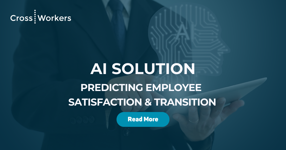 Predict Employee Satisfaction & Resignation with CrossWorkers’ AI Solution