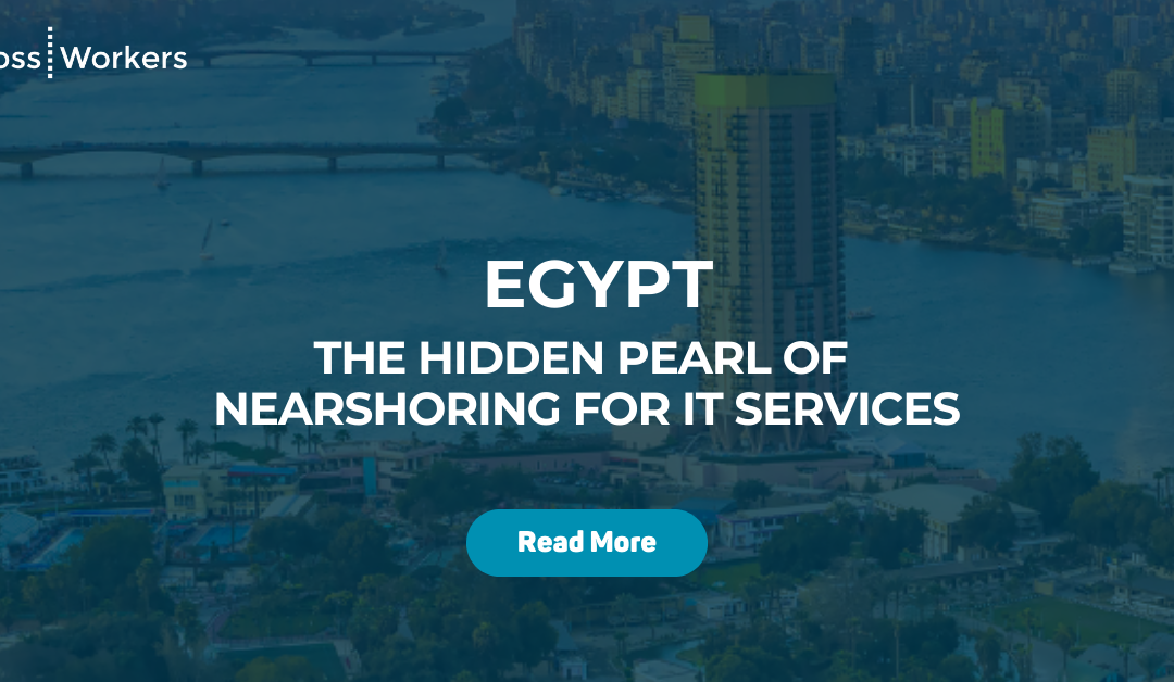 Egypt: The Hidden Pearl of Nearshoring for IT Services