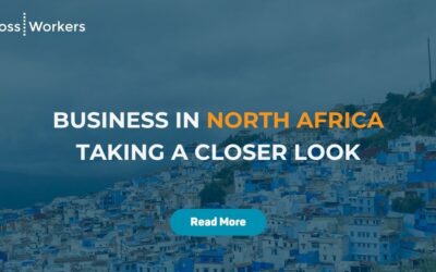 Business in North Africa: Why International Companies Are Taking a Closer Look